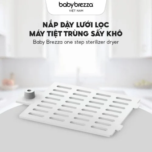 Nắp đậy lưới lọc máy tiệt trùng sấy khô Baby Brezza