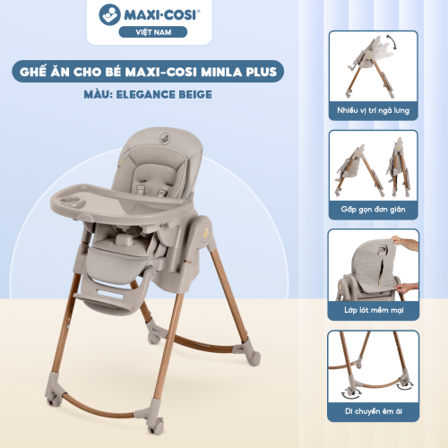Ghế ăn cho bé Maxi-Cosi Minla Plus, Elegance Beige