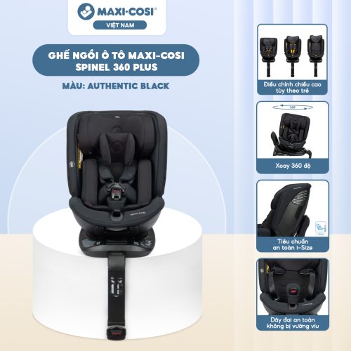 Ghế ngồi ô tô Maxi Cosi Spinel 360 Plus (0 - 12 tuổi), Authentic Black