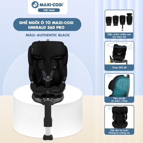 Ghế ngồi ô tô Maxi Cosi Emerald 360 Pro (0-12 tuổi), Authentic Black
